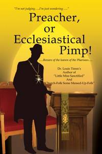 Preacher, or Ecclesiastical Pimp!: .....Beware of the leaven of the Pharisees.....