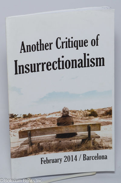 Antoher critique of insurrectionalism, February 2014 / Barcelona