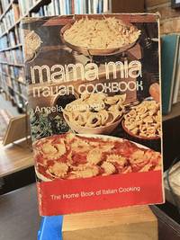 Mama Mia Italian Cookbook: The Home Book of Italian Cooking