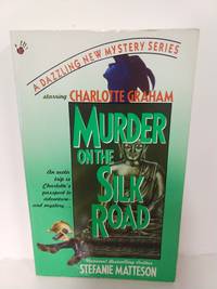 Murder on the Silk Road (Charlotte Graham Mystery)
