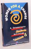 Woman for a change a grassroots guide to activism and politics