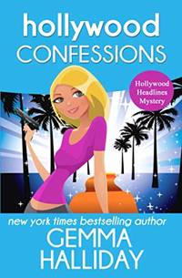 Hollywood Confessions: Hollywood Headlines Book #3