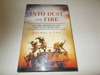 Into Dust and Fire: Five Young Americans Who Went First to Fight the Nazi Army