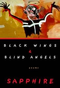 Black Wings and Blind Angels : Poems
