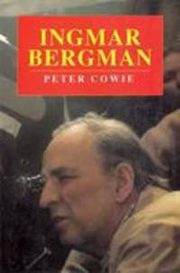 Ingmar Bergman : A Critical Biography