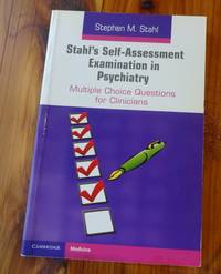 Stahl's Self-Assessment Examination in Psychiatry (Multiple Choice Questions for Clinicians)