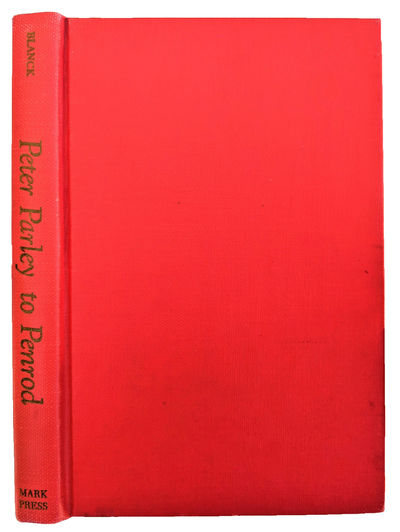 Peter Parley to Penrod. A Bibliographical Description of the Best-Loved American Juvenile Books.