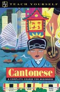 Cantonese : A Complete Course for Beginners