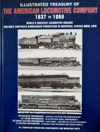 Illustrated treasury of the American Locomotive Company, 1837 to 1969: Includes continued...