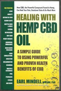 Healing with Hemp CBD Oil.  A Simple Guide to Using Powerful and Proven Health Benefits of CBD by Mindell, Earl