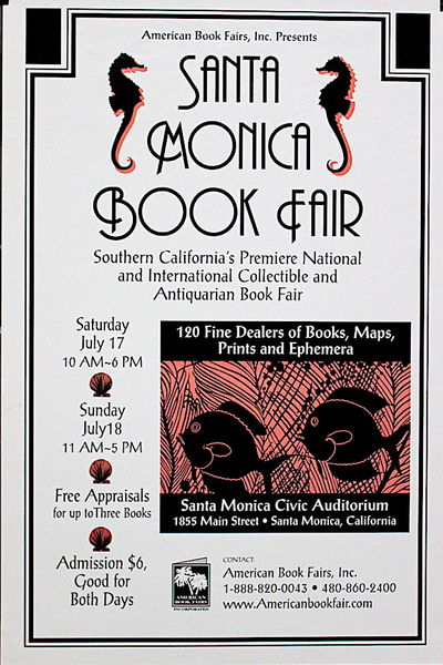AMERICAN BOOK FAIRS INC. PRESENTS SANTA MONICA BOOK FAIR -SOUTHERN CALIFORNIA'S PREMIERE NATIONAL AND INTERNATIONAL COLLECTIBLE AND ANTIQUARIAN BOOK FAIR / FULL COLOR PICTORIAL POSTER