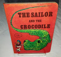 THE SAILOR AND THE CROCODILE by Hazen, Barbara - 0