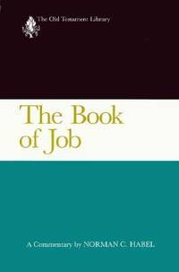 The Book of Job by Norman C. Habel - 1985