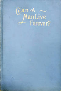 image of Can a Man Live Forever?