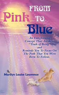 From Pink to Blue: An Enlightening Concept That Awakens Truth of Being and Reminds You to Focus...