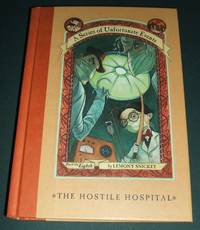 The Hostile Hospital by Snicket, Lemony &  Brett Helquist &  Michael Kupperman - 2001