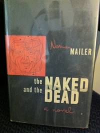 The Naked and The Dead by Mailer, Norman