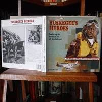 Tuskegee&#039;s Heroes by Cooper, Charlie and Ann - 2015