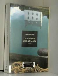 La Maison des absents by Tana French - Paperback - 2013 - from AMMAREAL (SKU: B-695-612)