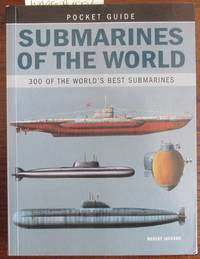 cover of Submarines of the World: 300 of the World's Best Submarines (Pocket Guide)