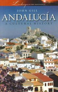 Andalucia: A Cultural History