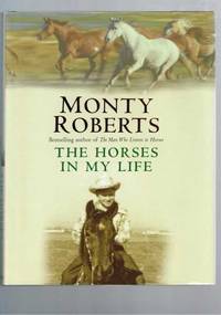 The Horses In My Life by Roberts, Monty - 2004