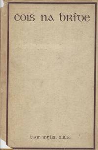 Cois na Bride. Liam Inglis, O.S.A, 1709-1778. A cuid Filidheachta da Chnuasach is da chur in...
