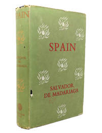 SPAIN by Salvador De Madariaga - First Edition; First Printing - 1942 - from Rare Book Cellar (SKU: 136365)
