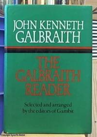 The Galbraith reader; selected and arranged with narrative comment by the editors of Gambit from the works of John Kenneth Galbraith by John Kenneth Galbraith - First Edition - 1979 - from Syber's Books ABN 15 100 960 047 (SKU: 0240758)