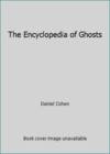 The Encyclopedia of Ghosts