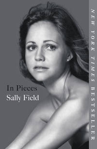 In Pieces by Sally Field - 2019