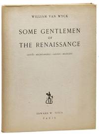 Some Gentlemen of the Renaissance: Giotto, Michelangelo, Galileo, Richelieu [Limited Edition]