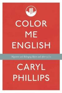 Color Me English : Migration and Belonging Before and after 9/11