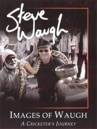 Images of Waugh: A Cricketer's Journey