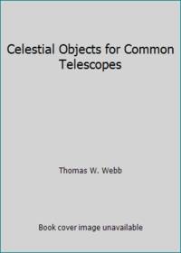 Celestial Objects for Common Telescopes