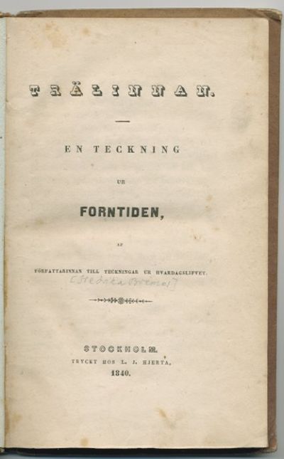 Trälinnan. En teckning ur forntiden, af…