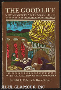 THE GOOD LIFE; New Mexico Traditions and Food