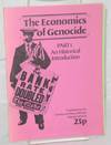 The Economics of Genocide. (Parts 1 and 2)