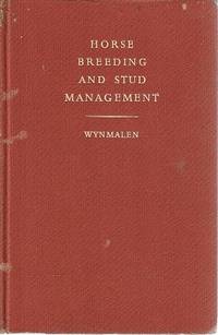 Horse Breeding And Stud Management by Wynmalen Henry - 1966