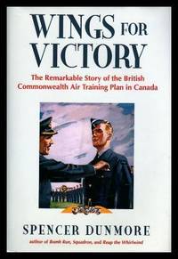 cover of WINGS FOR VICTORY - The Remarkable Story of the British Commonwealth Air Training Plan in Canada