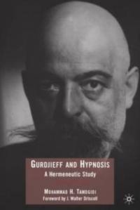 Gurdjieff and Hypnosis: A Hermeneutic Study