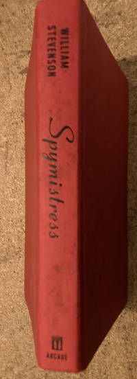 SPYMISTRESS. THE LIFE OF VERA ATKINS THE GREATEST SECRET AGENT OF WORLD WAR II