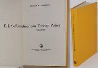 E. L. Godkin and American foreign policy 1865 - 1900