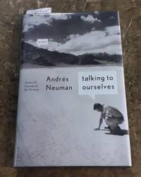 Talking to Ourselves (SIGNED) A Novel by Andrés Neuman
- Signed First Edition
- 2014
- from Book Gallery // Mike Riley (SKU: 106391)