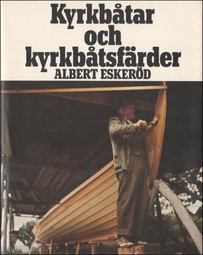 KYRKBÅTAR OCH KYRKBÅTSFÄRDER.