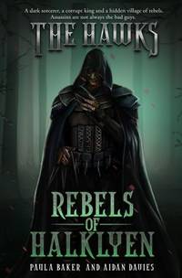Rebels of Halklyen: The Hawks: Book One