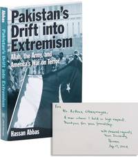 Pakistan's Drift into Extremism: Allah, the Army, and America's War on Terror [Inscribed & Signed to the Late Arthur Obermayer]