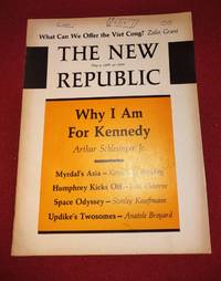 The New Republic - May 4, 1968 - WHY I AM FOR KENNEDY? also includes What Can We Offer the Viet Cong? ; Myrdal's Asia ; Space Odyssey ; Updike's Twosome ;