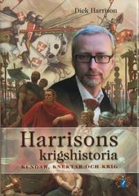 Harrisons krigshistoria. Kungar, knektar och krig.