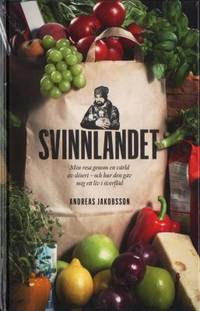 Svinnlandet Min resa genom en värld av slöseri -…